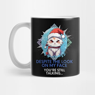 Sarcastic Quote - Christmas Cat - Funny Quote Mug